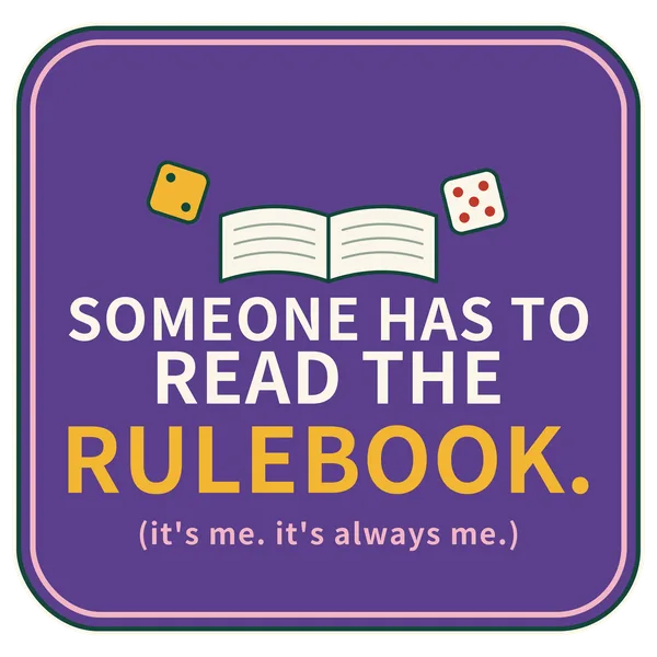 Design: Someone has to read the rulebook (board games)